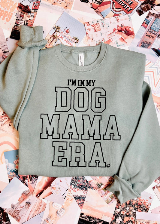 In My Dog Mama Era Sweatshirt