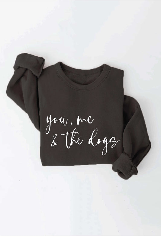 You, Me and the Dogs Graphic Sweatshirt