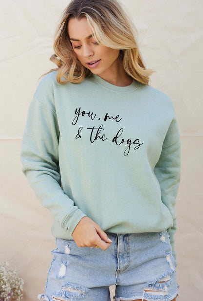 You, Me and the Dogs Graphic Sweatshirt