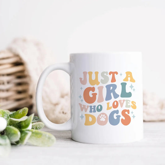 Just A Girl Who Loves Dogs Ceramic Mug