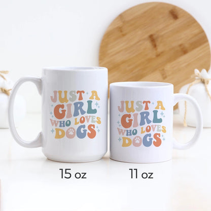 Just A Girl Who Loves Dogs Ceramic Mug