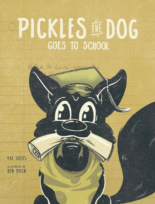 Hardcover Book: Pickles the Dog, Goes To School