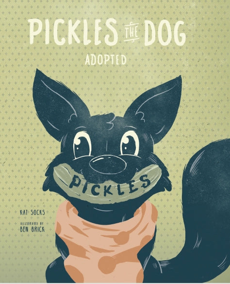 Hardcover Book: Pickles the Dog, Adopted